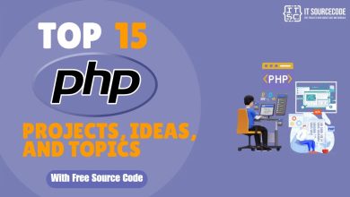 Top 15 PHP Projects, Ideas, and Topics with Free Source Code [2024]